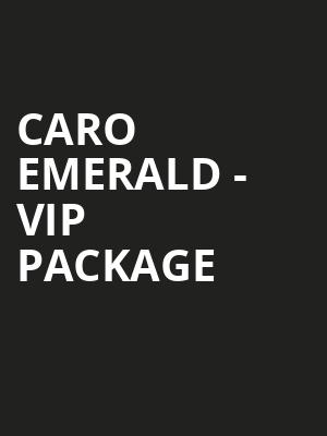 Caro Emerald - VIP Package at Roundhouse